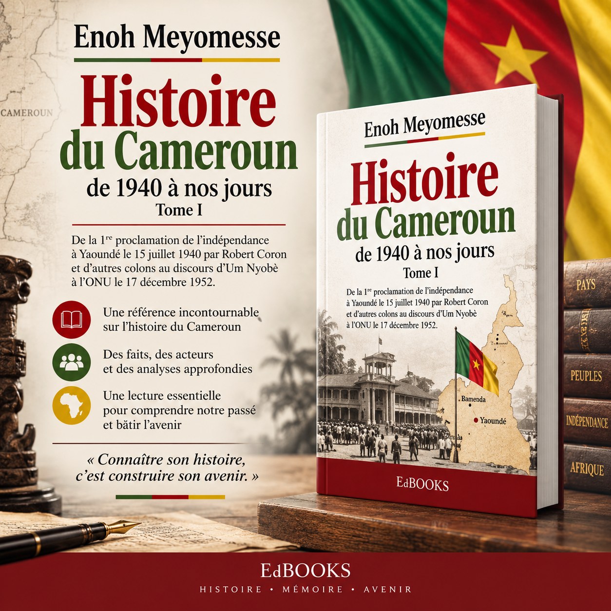 Couverture de Histoire du Cameroun, de 1940 à nos jours - Tome 1 : de la première proclamation de l'indépendance le 15 juillet 1940 par Robert Loubga Mongo