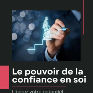 Le pouvoir de la confiance en soi