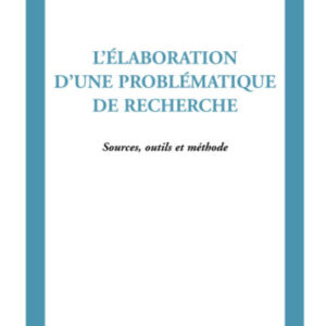 L'élaboration d'une problématique de recherche