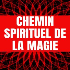 Chemin Spirituel de la Magie