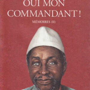 Oui mon commandant! : Mémoires T2