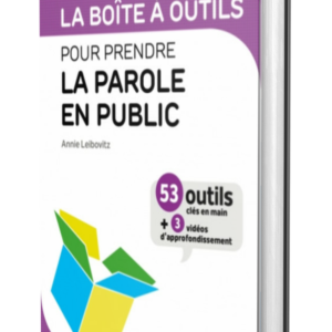La Boîte à outils de la prise de parole en public