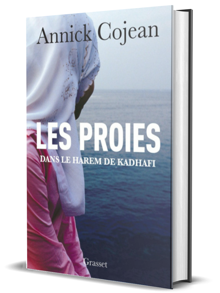 Les proies: Dans le Harem de Khadafi