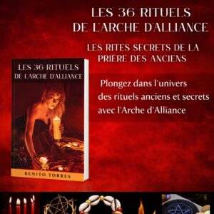 Les 36 rituels de l'Arche d'Alliance. Les rites secrets de la prière des anciens