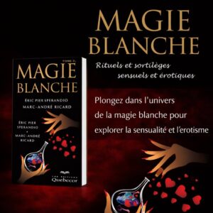 Magie blanche T.3 : Rituels et sortilèges sensuels et érotiques