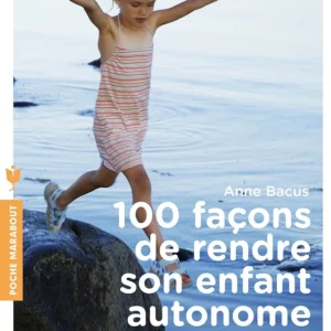 100 façons de rendre son enfant autonome