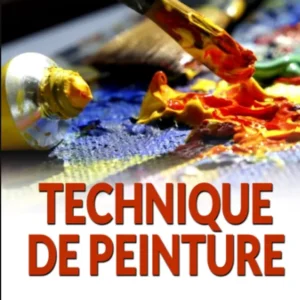 TECHNIQUE DE PEINTURE