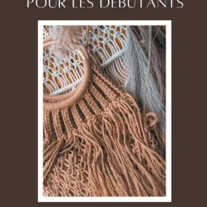 Macramé pour les debutants