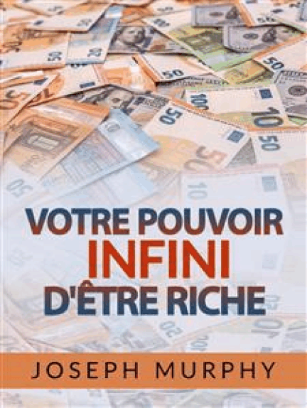 Votre pouvoir infini d'être riche