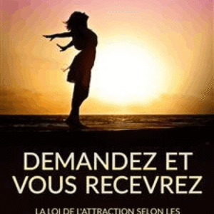 Demandez et vous recevrez