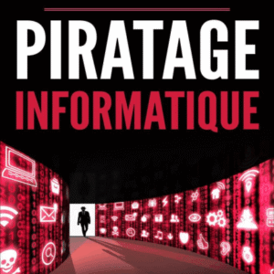 Les Essentiels du Piratage Informatique