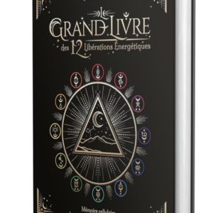 Le Grand livre des 12 libérations énergétiques - Mémoires cellulaires Lecture méditative Visualisati