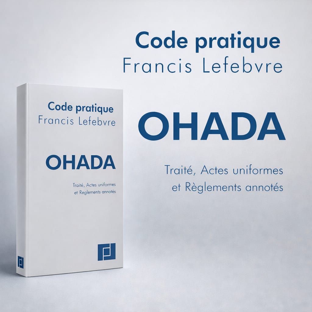 OHADA : Traité, actes uniformes et règlements annotés par l'IDEF