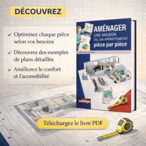 Aménager une maison ou un appartement pièce par pièce: Principes, ergonomie, accessibilité, exemples de plans