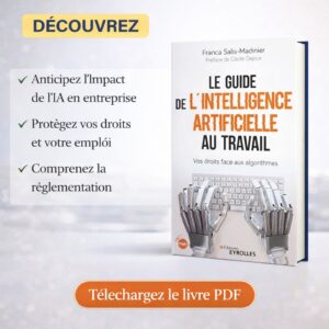 Le guide de l'intelligence artificielle au travail: Vos droits face aux algorithmes