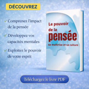 Le pouvoir de la pensée, sa maîtrise et sa culture
