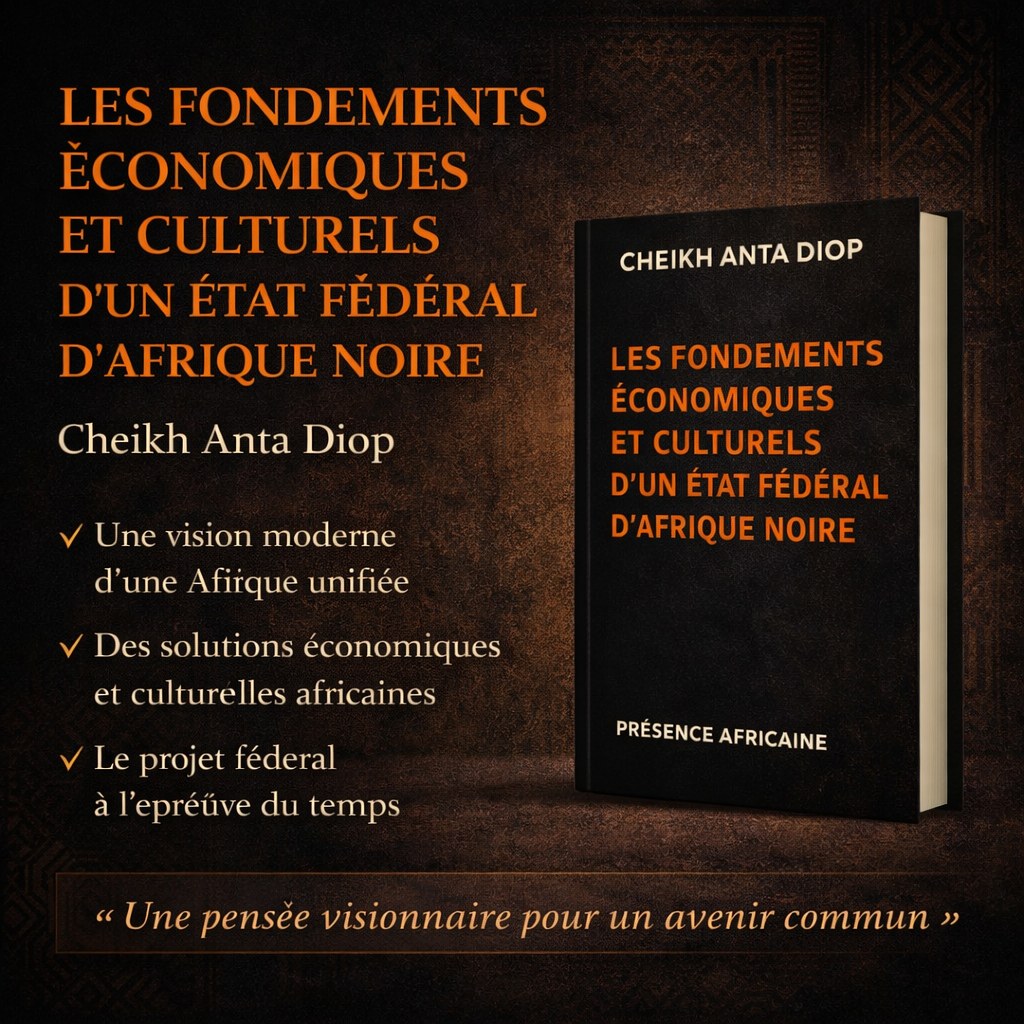 Les Fondements économiques et culturels d'un État fédéral d'Afrique noire